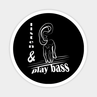 listen and play Bass Guitar Player Music Gift Magnet